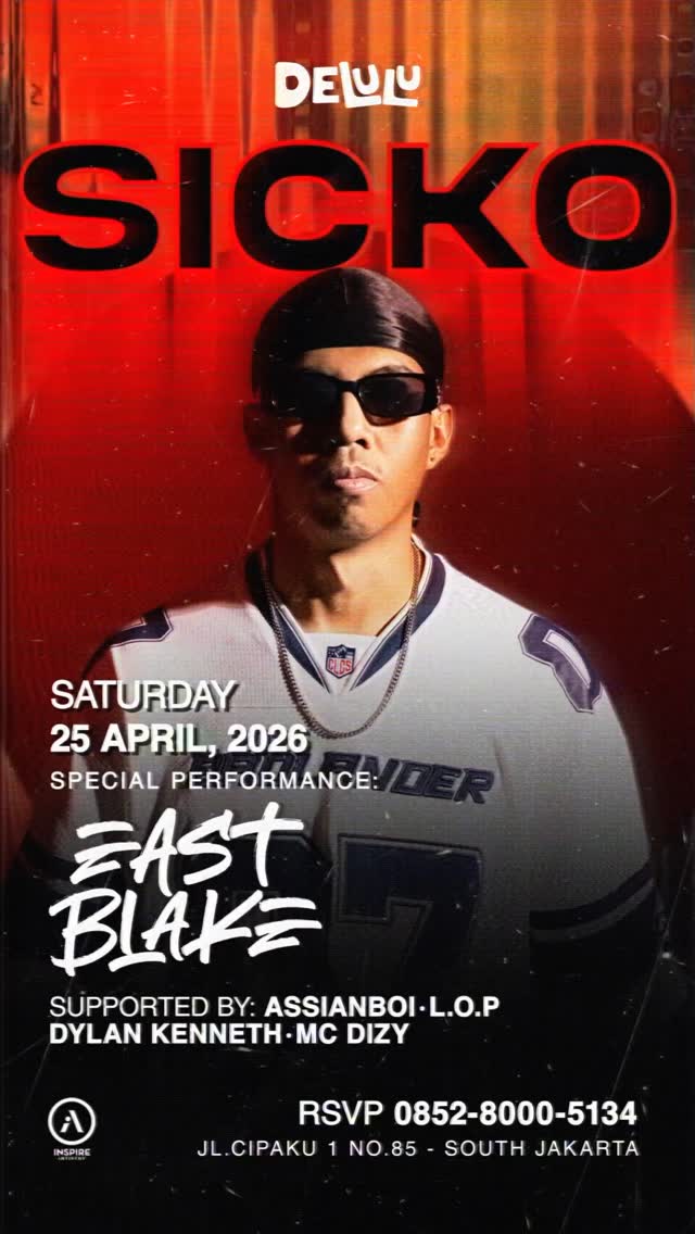 DELULU JAKARTA - SICKO (EAST BLAKE)