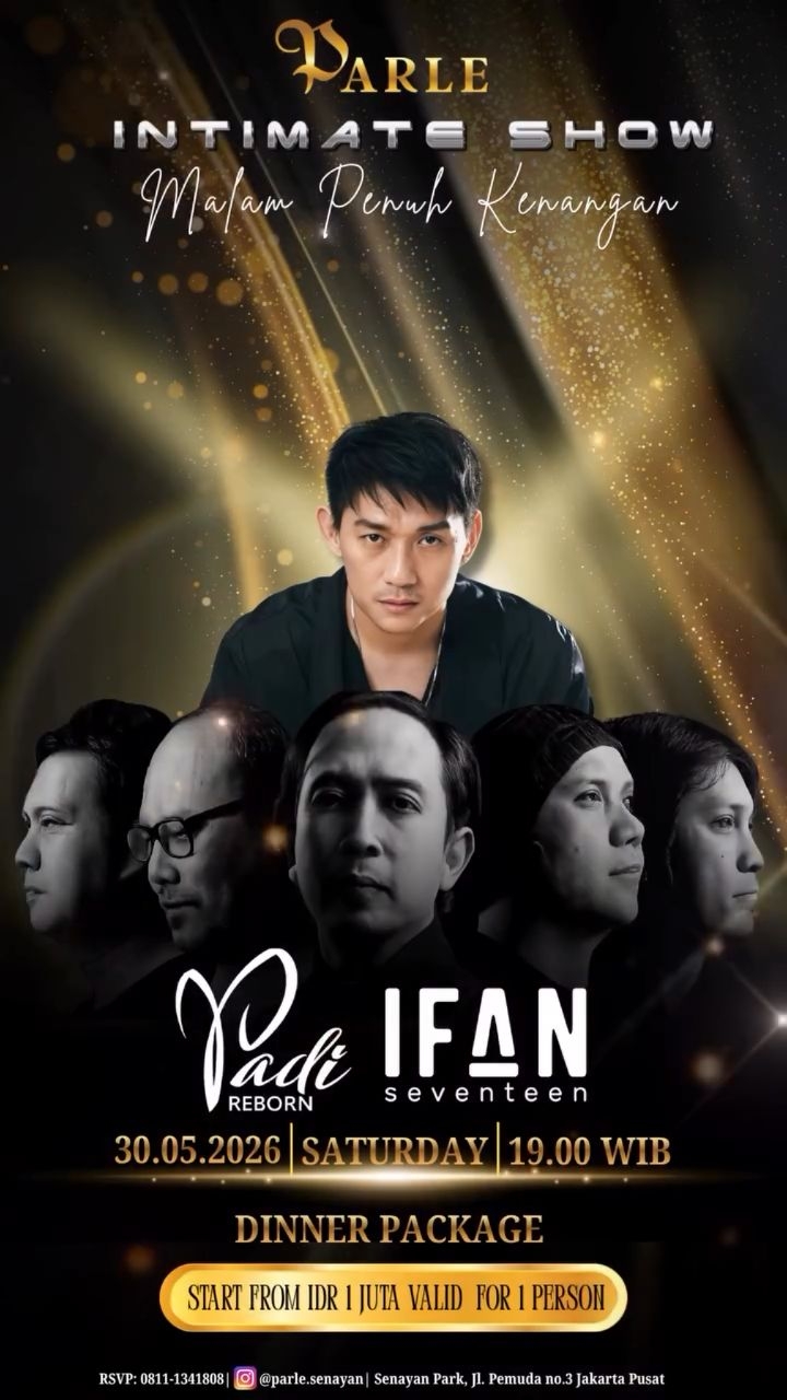 PARLE SENAYAN JAKARTA - MALAM PENUH KENANGAN (PADI REBORN & IFAN SEVENTEEN)