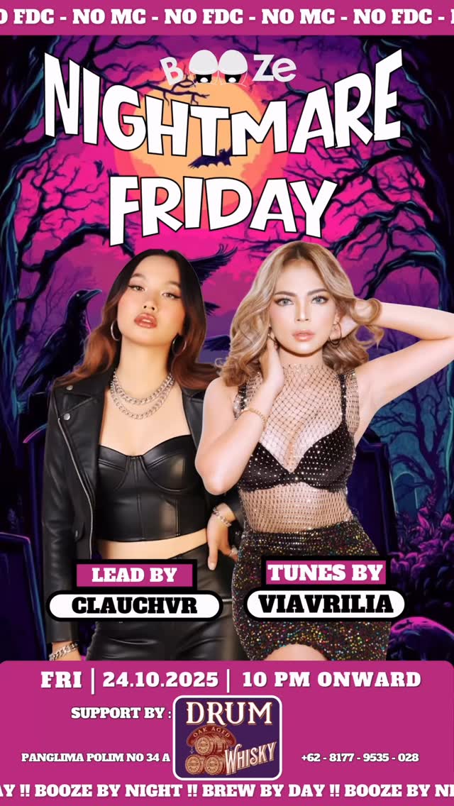 BOOZE BAR JAKARTA - NIGHTMARE FRIDAY (CLAUCHVR & VIAVRILIA)
