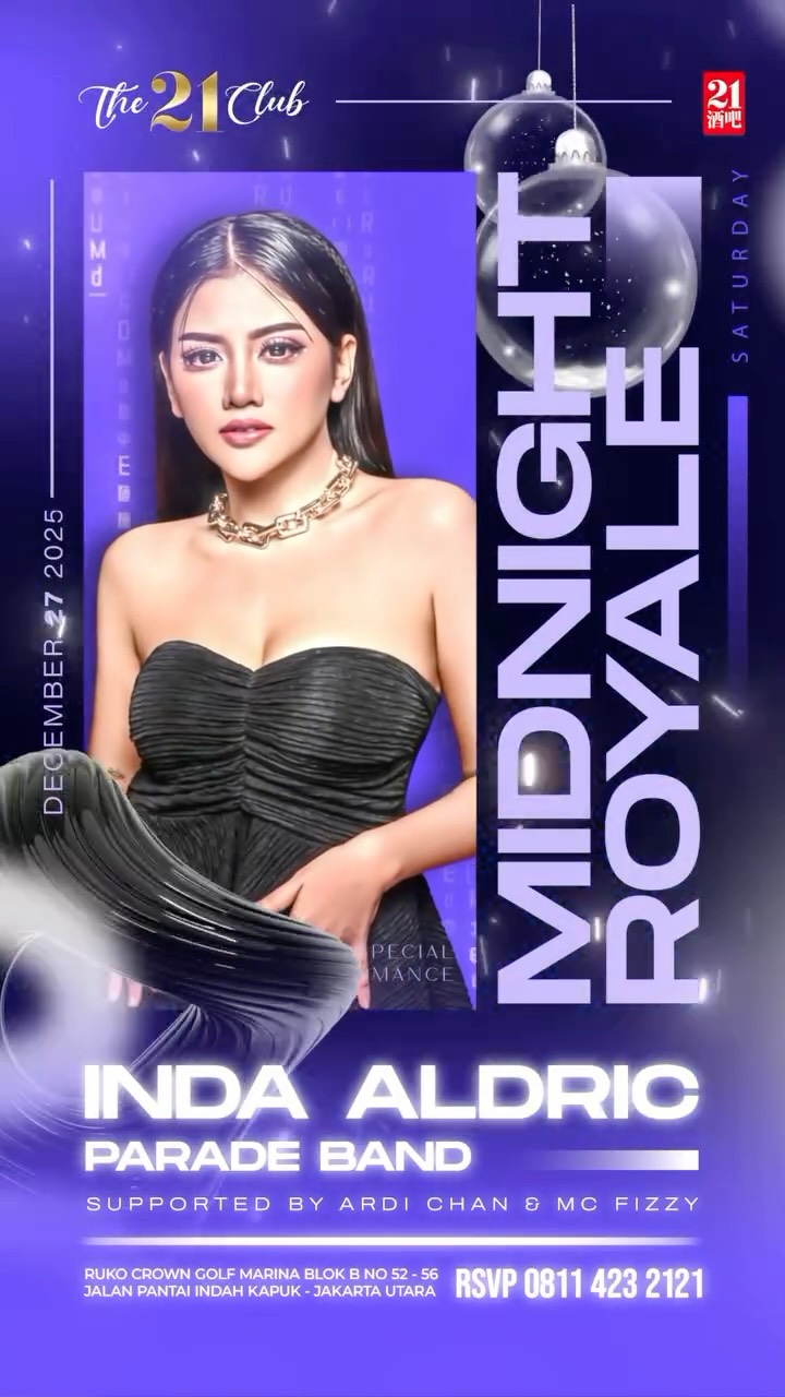 THE 21 CLUB PANTAI INDAH KAPUK - MIDNIGHT ROYALE (INDA ALDRIC)