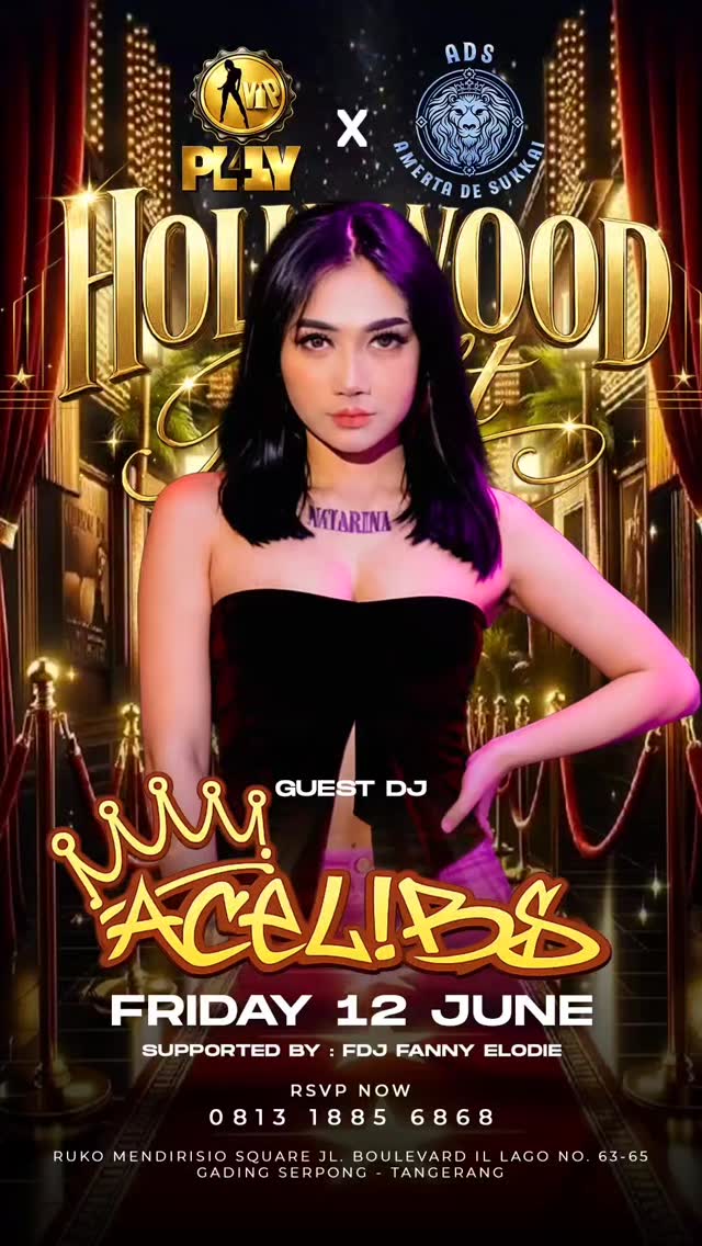 VIP PLAY GADING SERPONG - HOLLYWOOD NIGHT (ACELLBS)