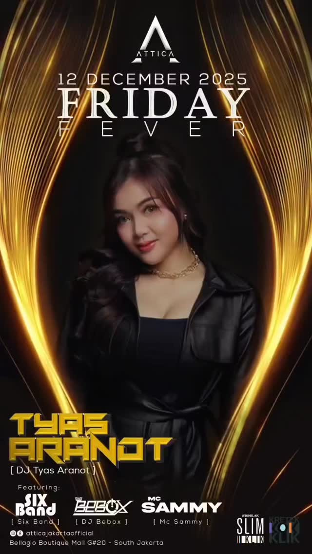 ATTICA JAKARTA - FRIDAY FEVER (TYAS ARANDT)