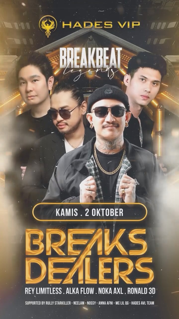HADES VIP CIBUBUR - BREAKBEAT LEGENDS (BREAKS DEALERS)
