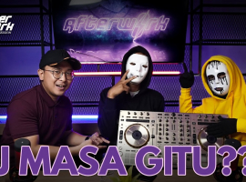 DJ MASA GITU? | PODCAST AFTERWORK SESSION EPS 03