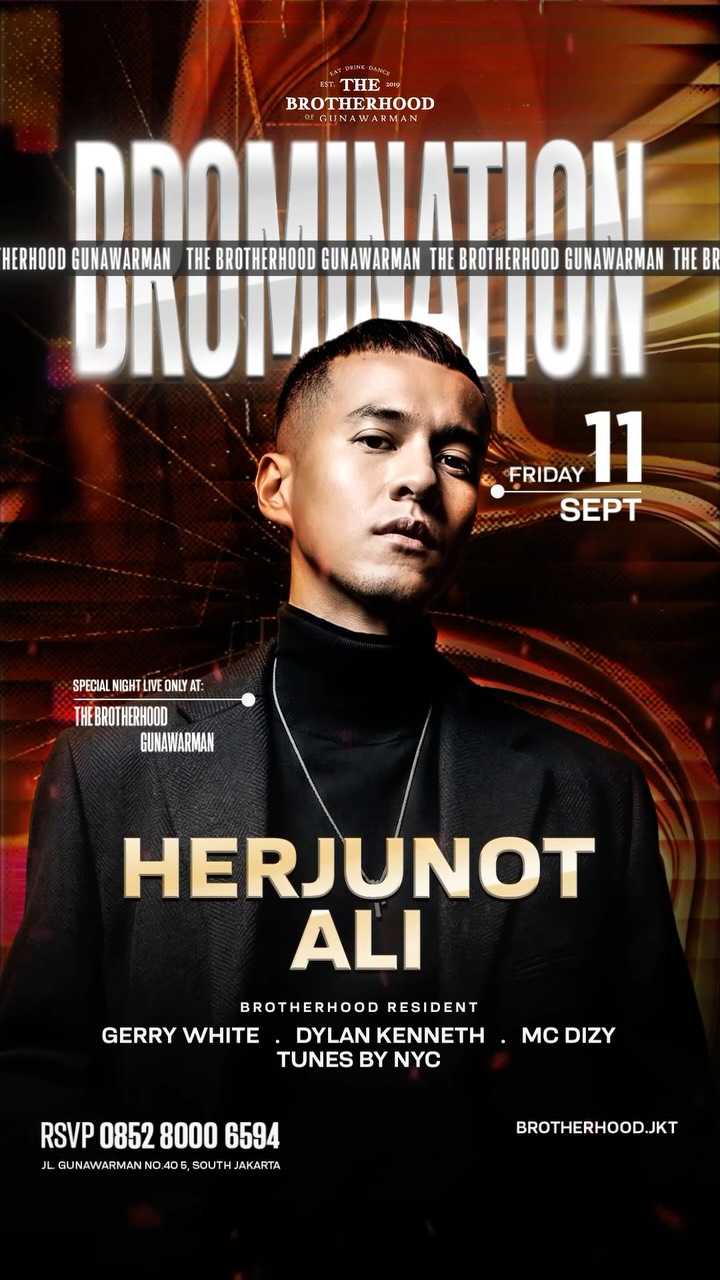 THE BROTHERHOOD GUNAWARMAN JAKARTA - BROMINATION (HERJUNOT ALI)