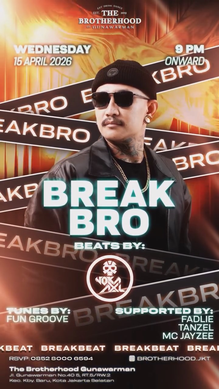 THE BROTHERHOOD GUNAWARMAN JAKARTA - BREAK BRO (NOKA AXL)