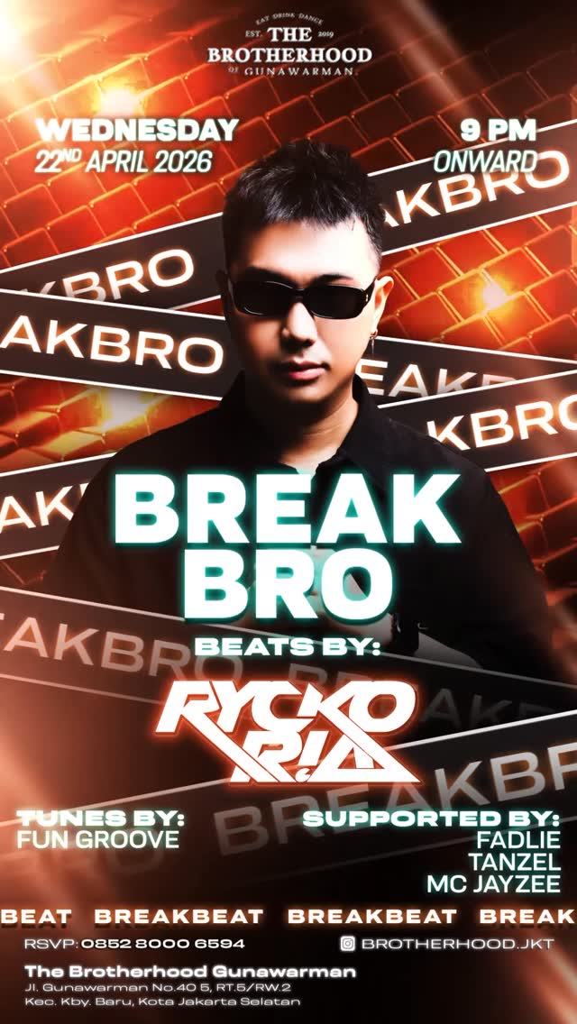 THE BROTHERHOOD GUNAWARMAN JAKARTA - BREAK BRO (RYCKO RIA)