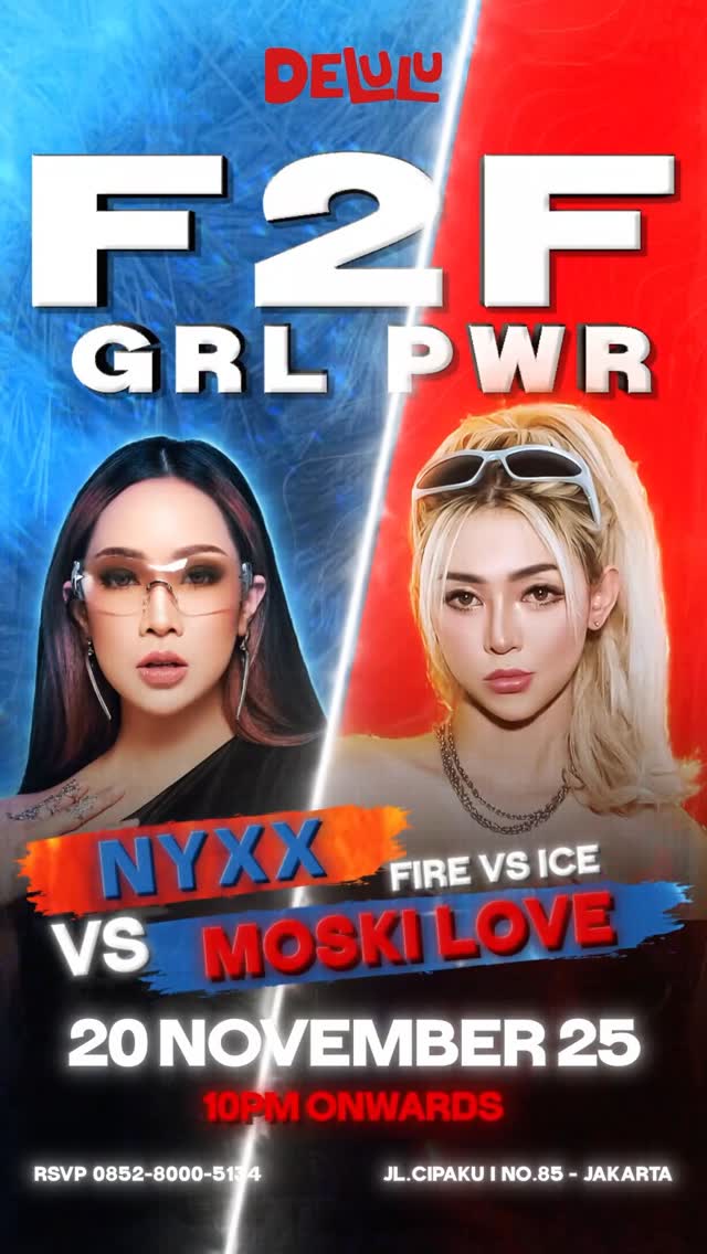 DELULU JAKARTA - F2F GRL PWR (NYXX VS MOSKI LOVE)