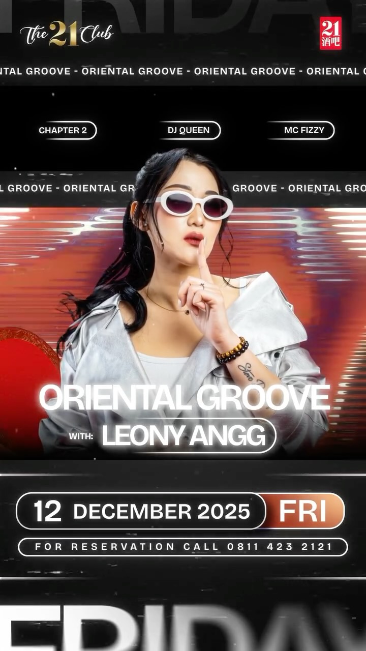 THE 21 CLUB PANTAI INDAH KAPUK - ORIENTAL GROOVE (LEONY ANGG)