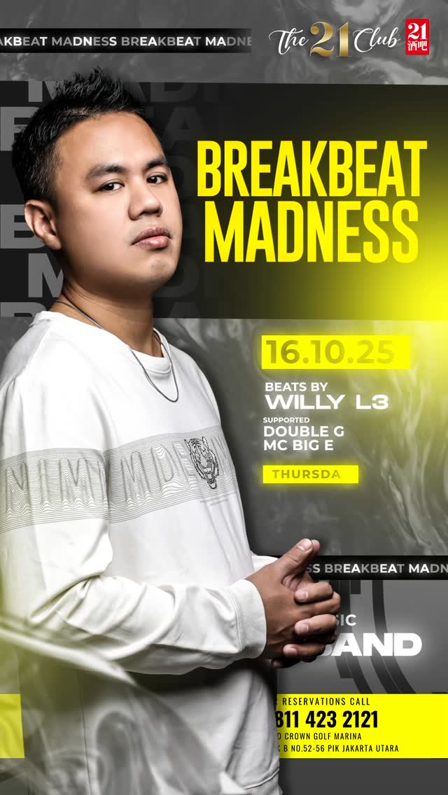 THE 21 CLUB PANTAI INDAH KAPUK - BREAKBEAT MADNESS (WILLY L3)