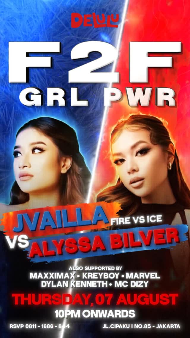 DELULU JAKARTA - F2F GRL PWR (JVAILLA VS ALYSSA BILVER)