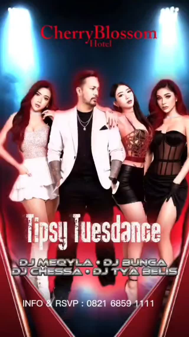 CHERRY BLOSSOM JAKARTA - TIPSY TUESDANCE (MEQYLA, CHESSAMORA, TIA BELLIS, BUNGA CANTIKA)