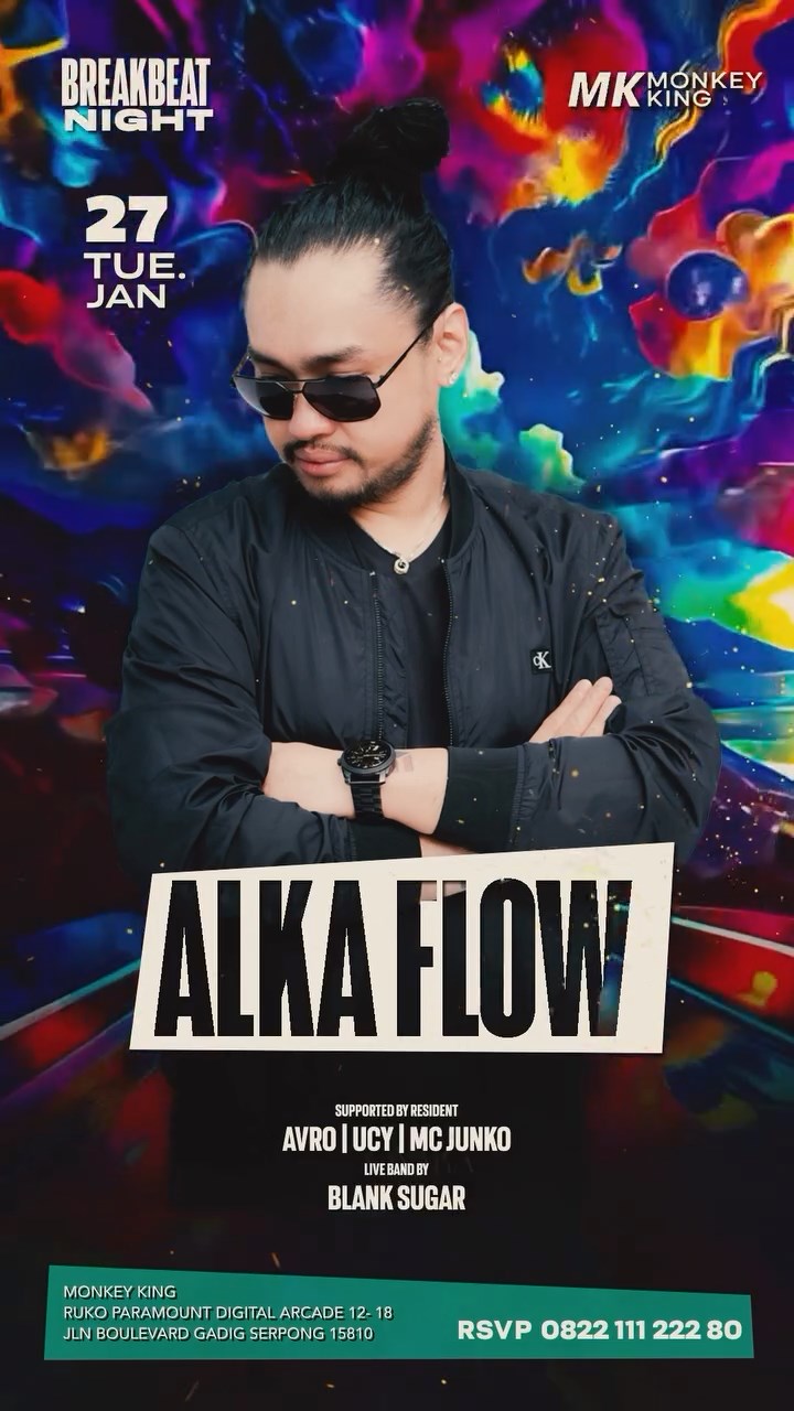 MONKEY KING BAR & LOUNGE GADING SERPONG - BREAKBEAT NIGHT (ALKA FLOW)