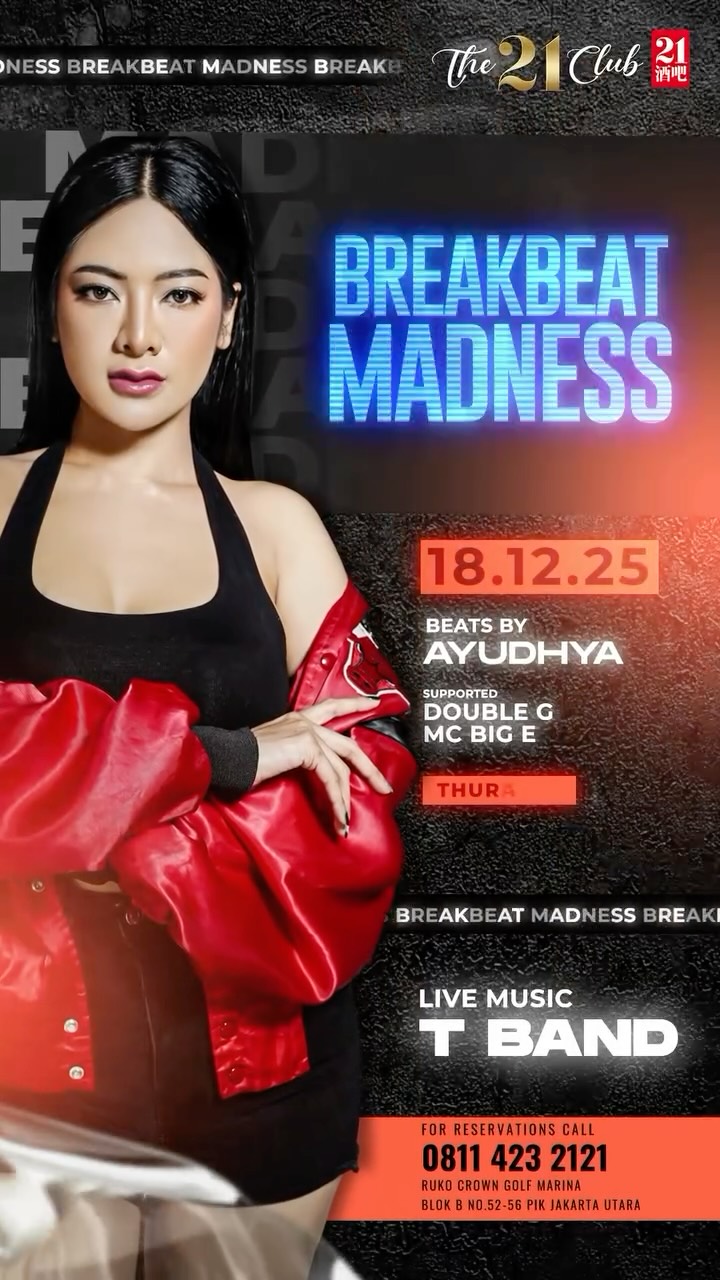 THE 21 CLUB PANTAI INDAH KAPUK - BREAKBEAT MADNESS (AYUDHYA)