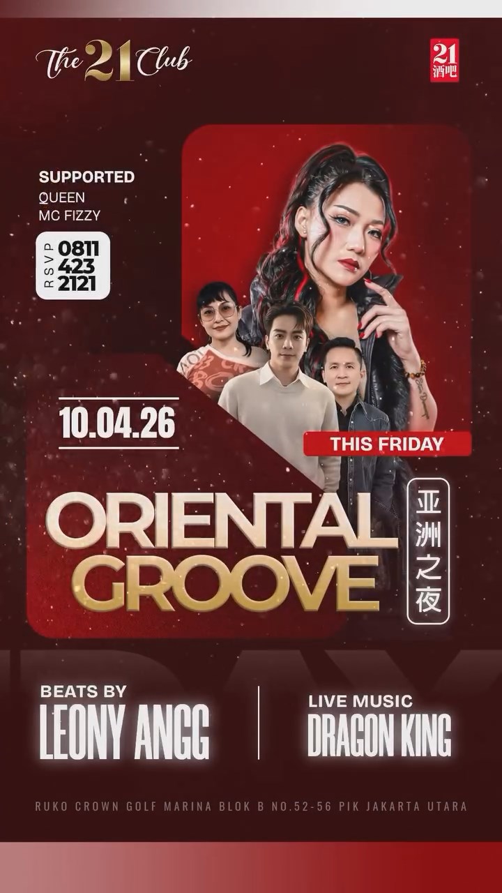 THE 21 CLUB PANTAI INDAH KAPUK - ORIENTAL GROOVE (LEONY ANGG)