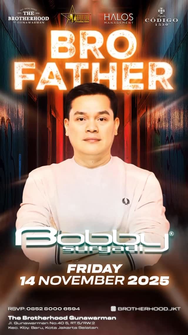 THE BROTHERHOOD GUNAWARMAN JAKARTA - BRO FATHER (BOBBY SURYADI)