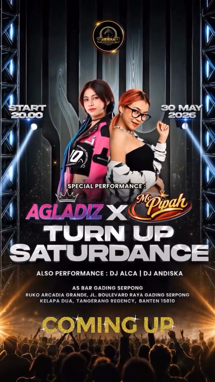 AS BAR GADING SERPONG - TURN UP SATURDANCE (AGLADIZ X MS. PIPAH)