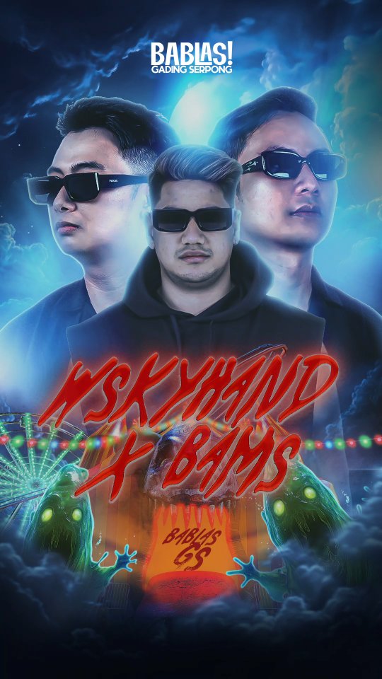 BABLAS GADING SERPONG - THE FRIGHT NIGHT CARNIVAL (WSKYHAND X BAMS)