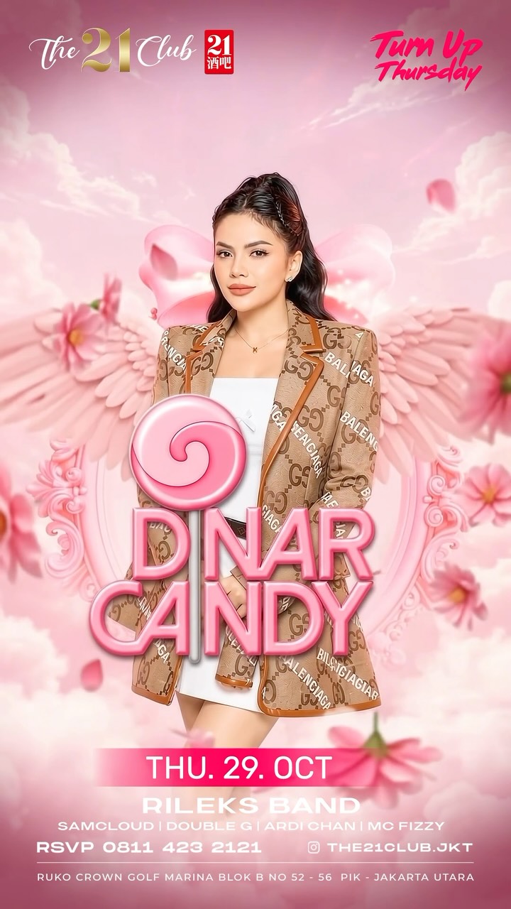THE 21 CLUB PANTAI INDAH KAPUK - TURN UP THURSDAY (DINAR CANDY)