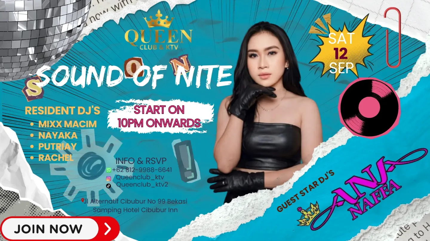 QUEEN CLUB & KTV CIBUBUR - SOUND OF NITE (ANA NAFFA)