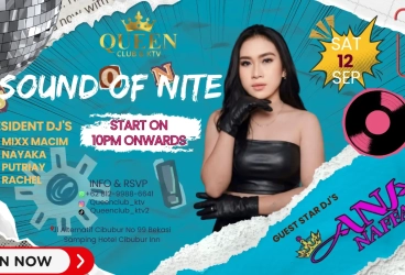 QUEEN CLUB & KTV CIBUBUR - SOUND OF NITE (ANA NAFFA)