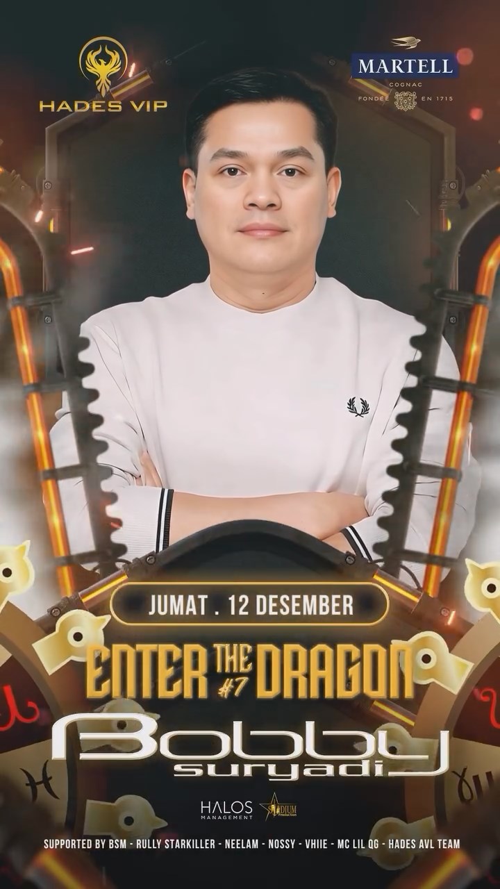 HADES VIP CIBUBUR - ENTER THE DRAGON (BOBBY SURYADI)