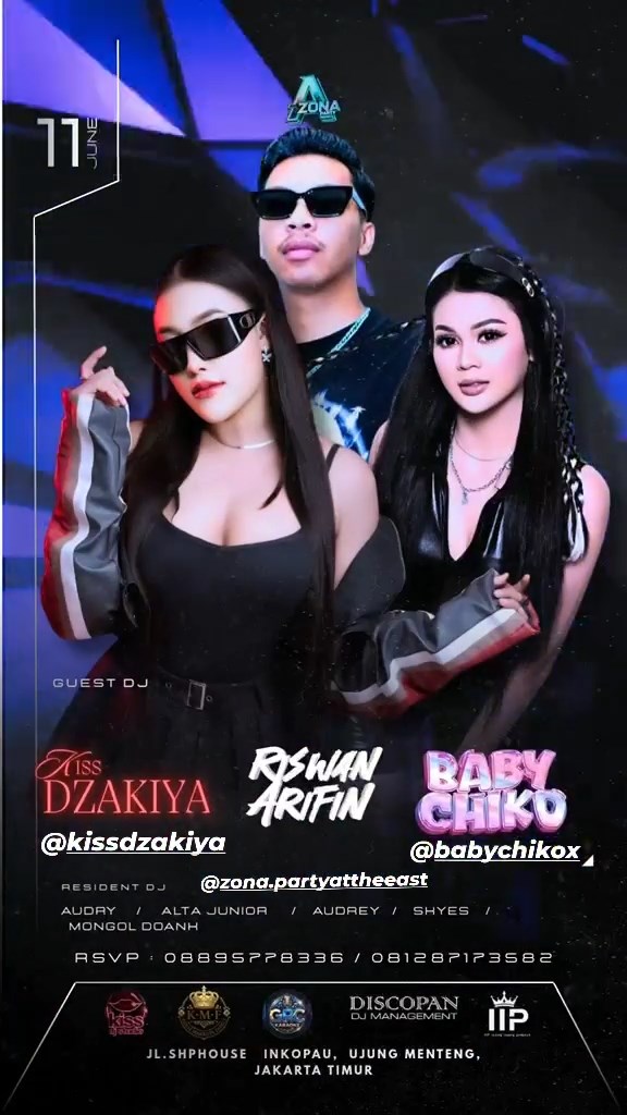 ZONA PARTY JAKARTA - KISS DZAKIYA, BABY CHIKO, RISWAN ARIFIN