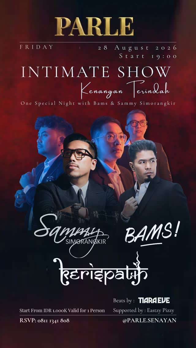 PARLE SENAYAN JAKARTA - INTIMATE SHOW KENANGAN TERINDAH (SAMMY SIMORANGKIR, BAMS, KERISPATIH)