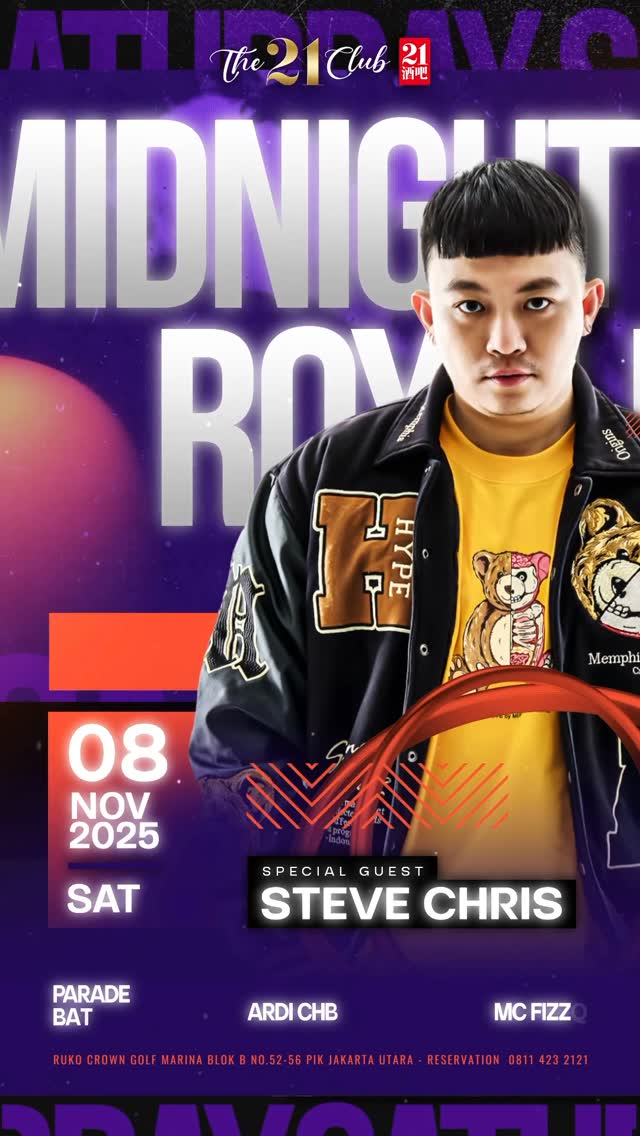 THE 21 CLUB PANTAI INDAH KAPUK - MIDNIGHT ROYALE (STEVE CHRIS)