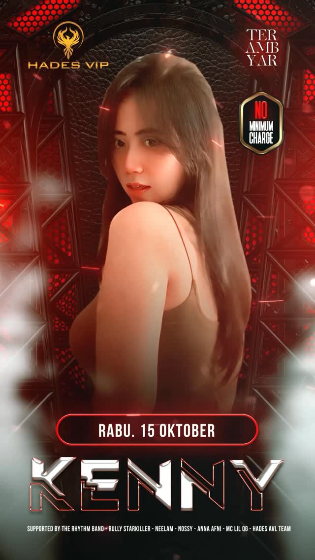 HADES VIP CIBUBUR - TERAMBYAR (KENNY)