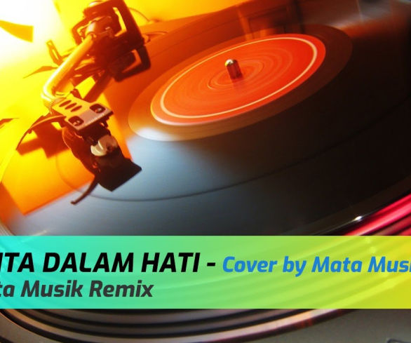 CINTA DALAM HATI - Cover By Mata Musik