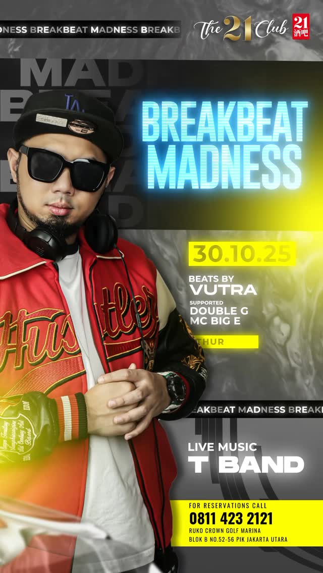 THE 21 CLUB PANTAI INDAH KAPUK - BREAKBEAT MADNESS (VUTRA)