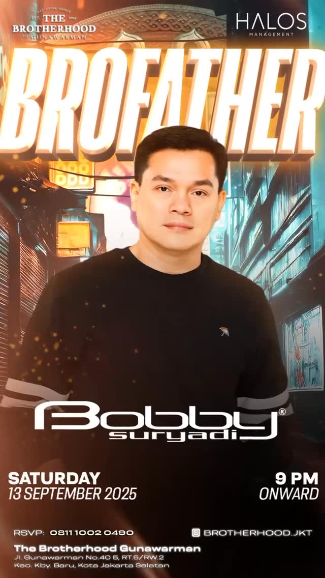 THE BROTHERHOOD GUNAWARMAN JAKARTA - BROFATHER (BOBBY SURYADI)