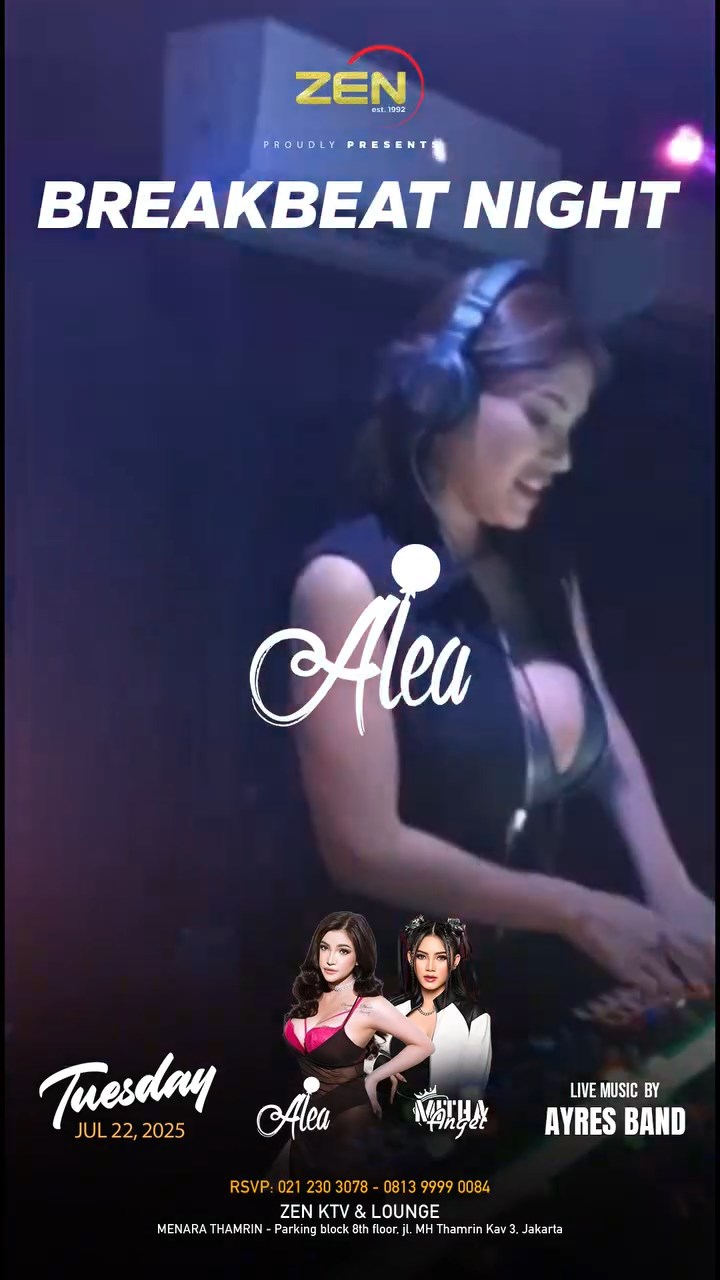 ZEN KTV & LOUNGE JAKARTA - BREAKBEAT NIGHT (ALEA & MITHA ANGEL)