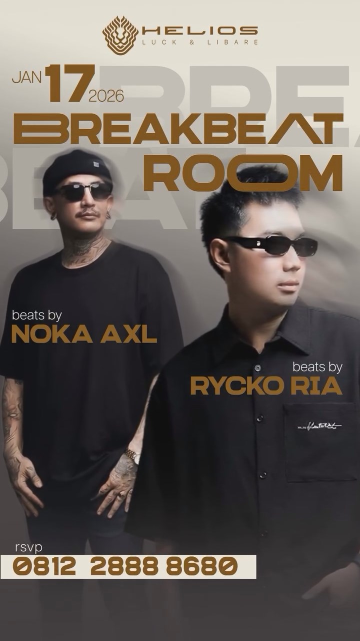 HELIOS PANTAI INDAH KAPUK - BREAKBEAT ROOM (NOKA AXL & RYCKO RIA)