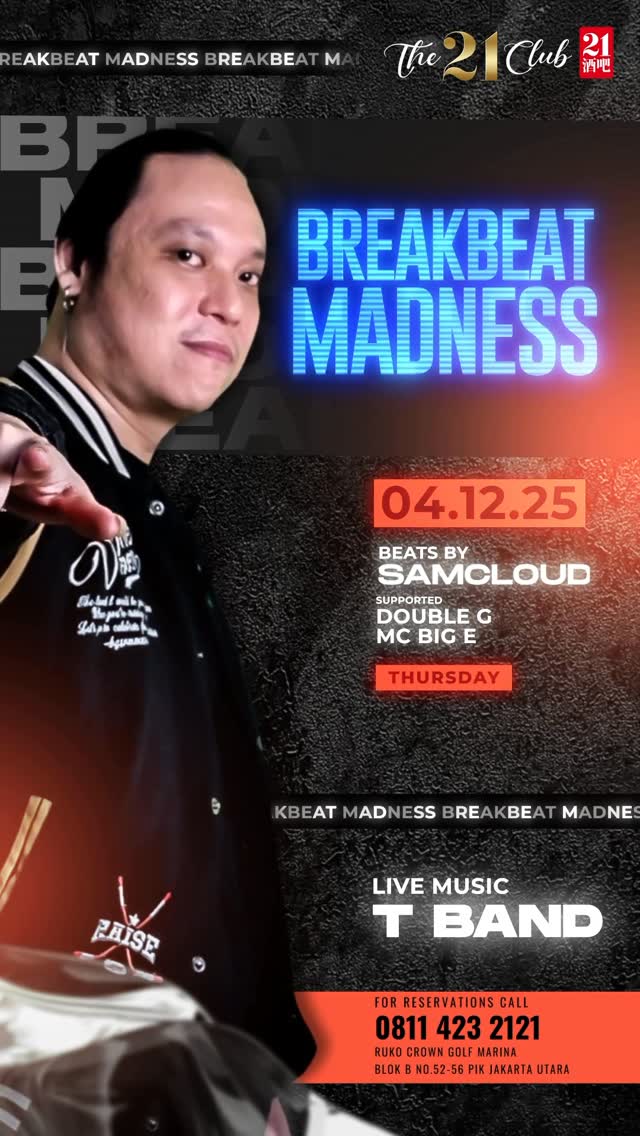 THE 21 CLUB PANTAI INDAH KAPUK - BREAKBEAT MADNESS (SAM CLOUD)
