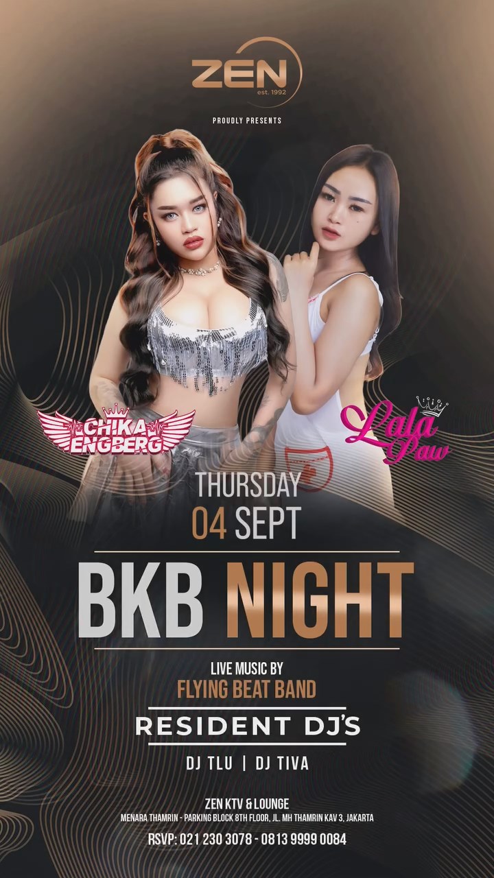 ZEN KTV & LOUNGE JAKARTA - BKB NIGHT (CHIKA ENGBERG X LALA PAW)