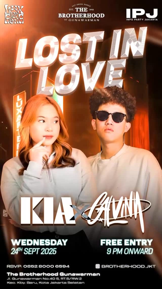 THE BROTHERHOOD GUNAWARMAN JAKARTA - LOST IN LOVE (KIA & CALVINN)