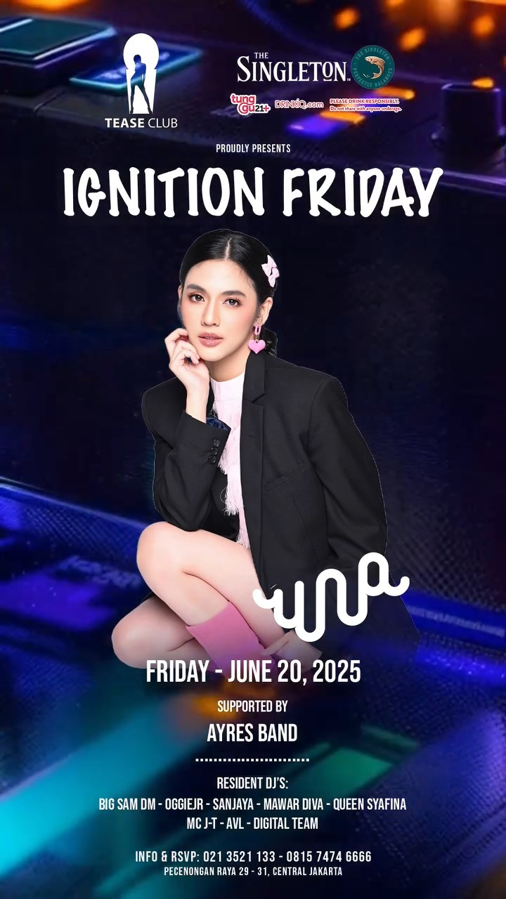 EMPORIUM TEASE CLUB JAKARTA - IGNITION FRIDAY (UNA)