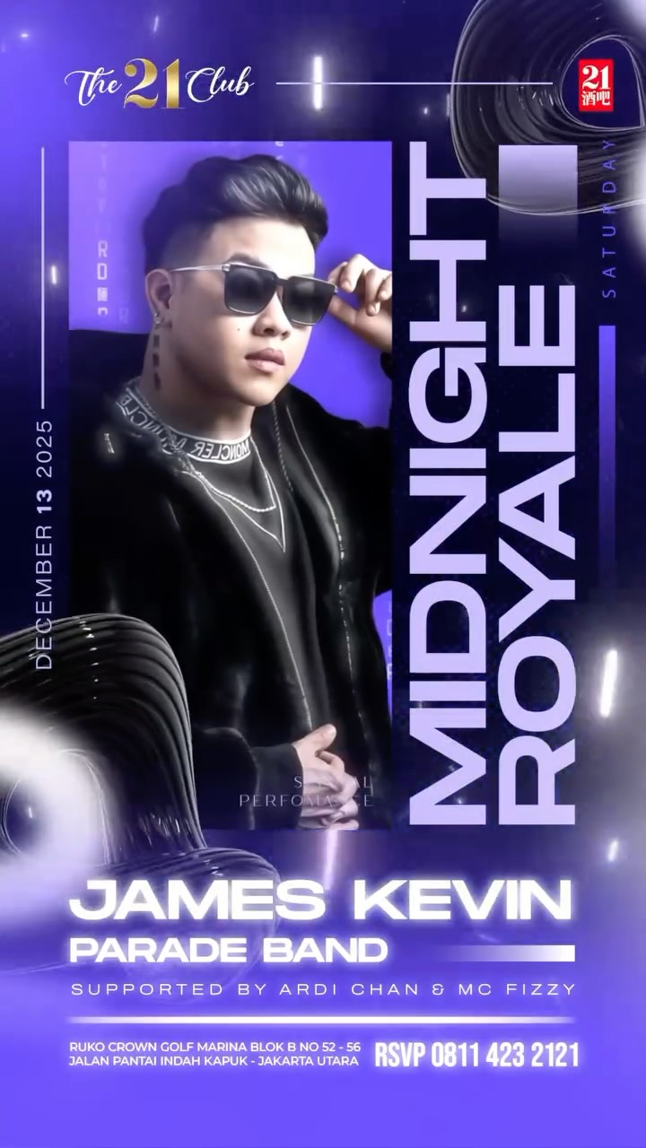 THE 21 CLUB PANTAI INDAH KAPUK - MIDNIGHT ROYALE (JAMES KEVIN)