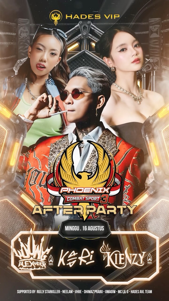 HADES VIP CIBUBUR - PHOENIX COMBAT SPORT 3 AFTERPARTY
