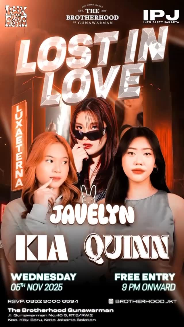 THE BROTHERHOOD GUNAWARMAN JAKARTA - LOST IN LOVE (KIA, QUINN, JAVELYN)