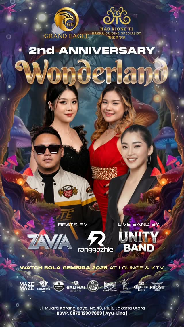 GRAND EAGLE CLUB PENJARINGAN JAKARTA - 2ND ANNIVERSARY: WONDERLAND (ZAVIA)