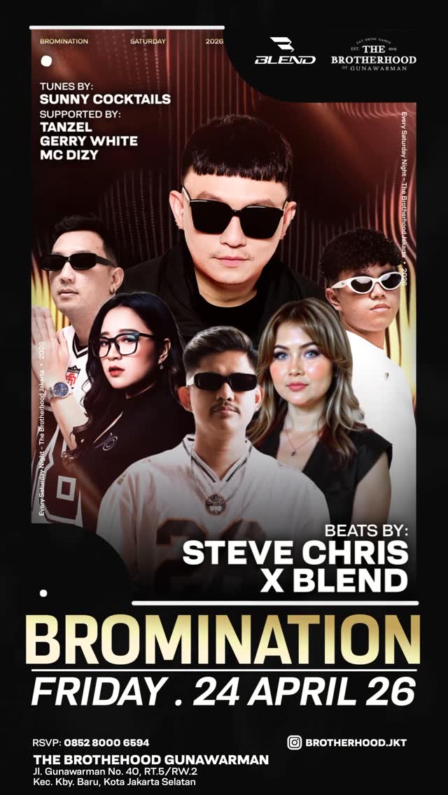 THE BROTHERHOOD GUNAWARMAN JAKARTA - BROMINATION (STEVE CHRIS X BLEND)