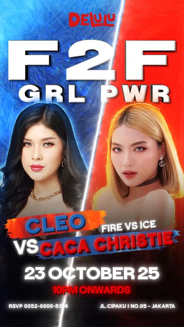 DELULU JAKARTA - F2F GRL PWR (CLEO VS CACA CHRISTIE)