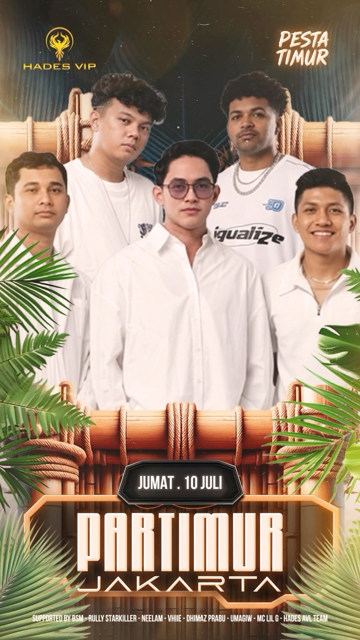 HADES VIP CIBUBUR - PESTA TIMUR (PARTIMUR JAKARTA)