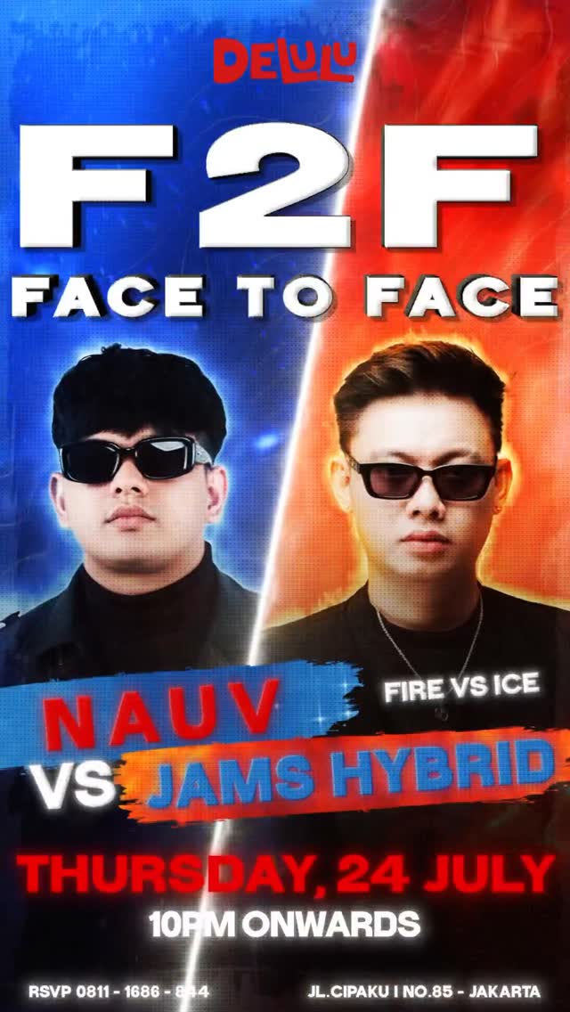 DELULU JAKARTA - F2F (NAUV VS JAMS HYBRID)