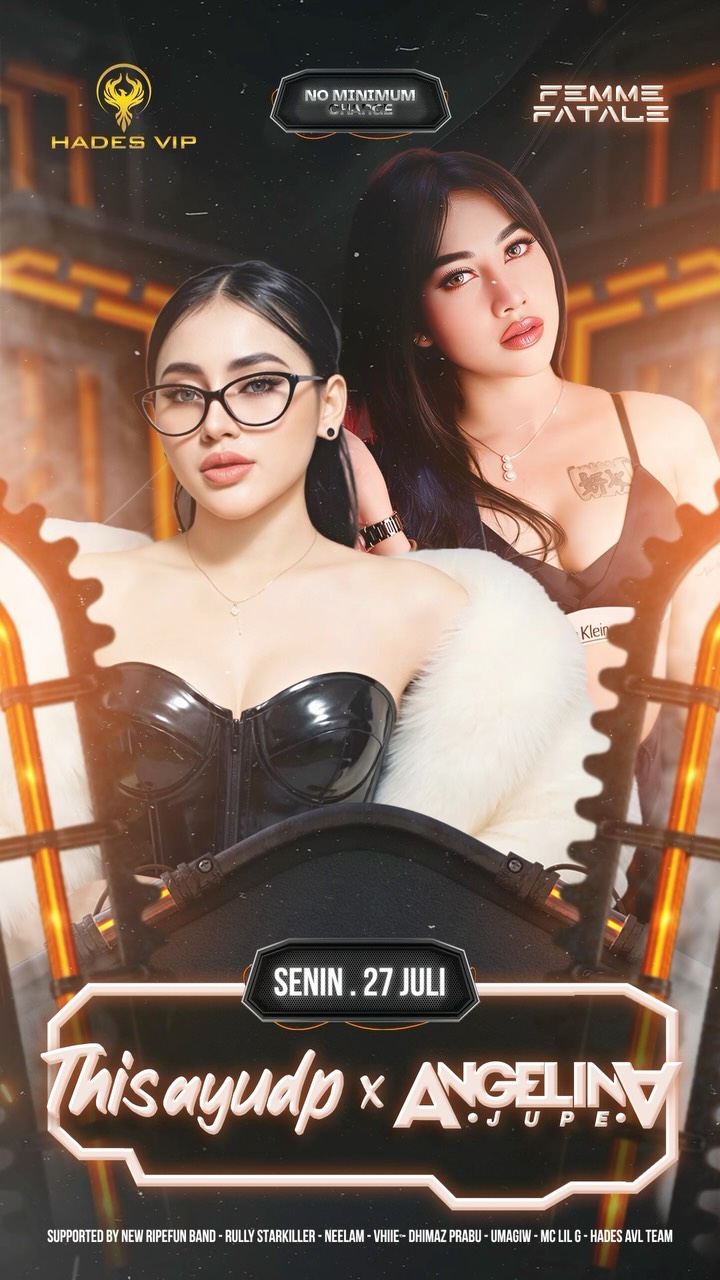 HADES VIP CIBUBUR - FEMME FATALE (THISAYUDP & ANGELINA JUPE)