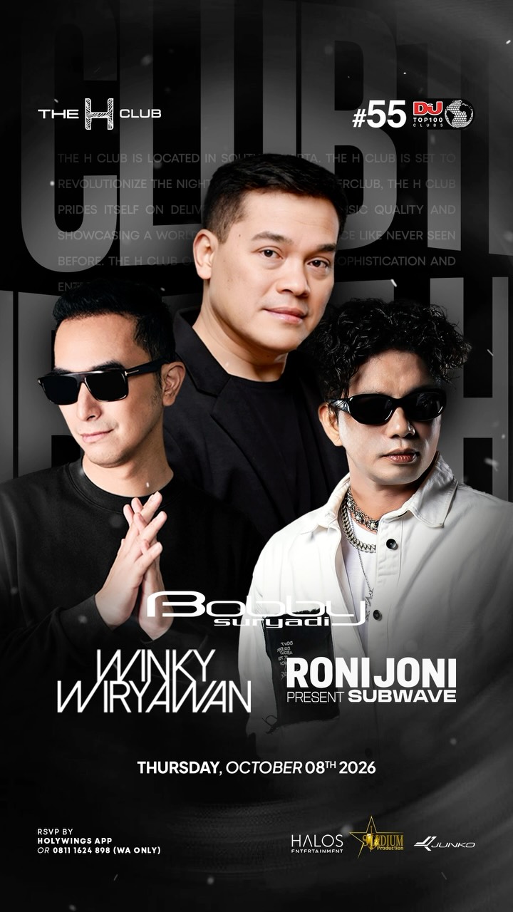 THE H CLUB SCBD JAKARTA - BOBBY SURYADI, WINKY WIRYAWAN, RONI JONI