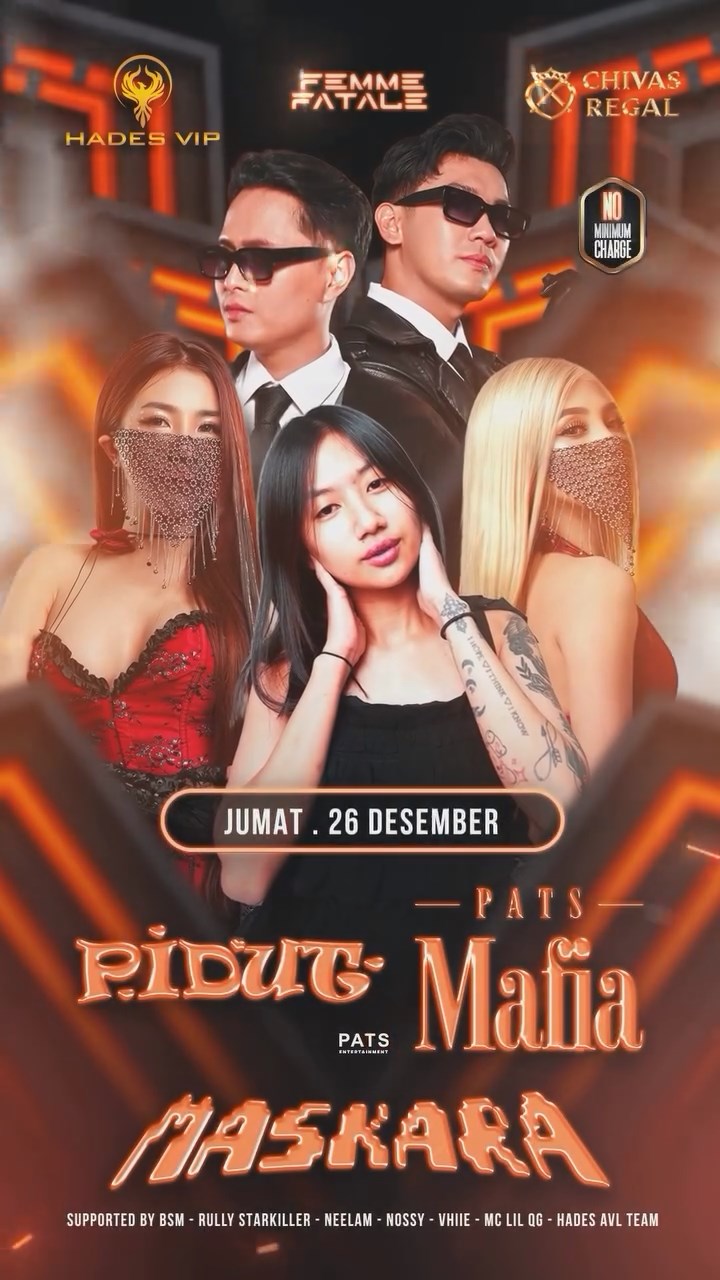 HADES VIP CIBUBUR - FEMME FATALE (PIDUT, PATS MAFIA, MASKARA)